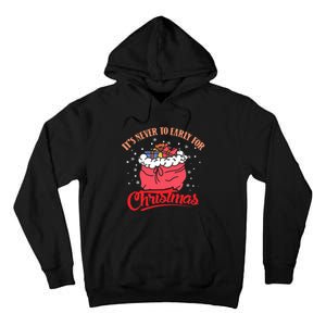 It`s never to early for christmas in july Tall Hoodie