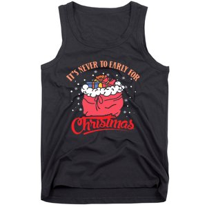 It`s never to early for christmas in july Tank Top