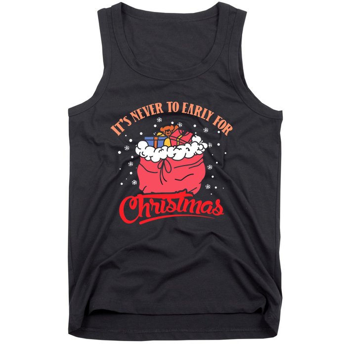 It`s never to early for christmas in july Tank Top