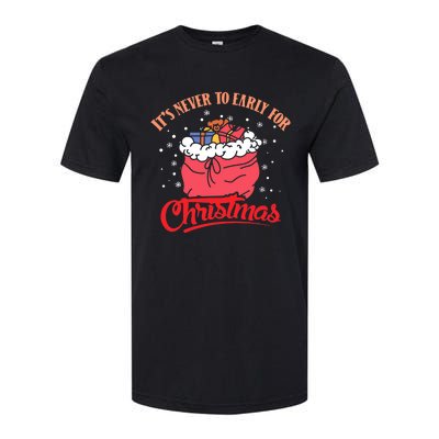 It`s never to early for christmas in july Softstyle CVC T-Shirt