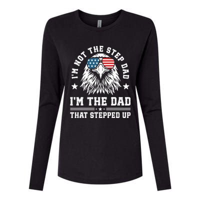 IM Not The Step Dad IM The Dad That Stepped Up Womens Cotton Relaxed Long Sleeve T-Shirt