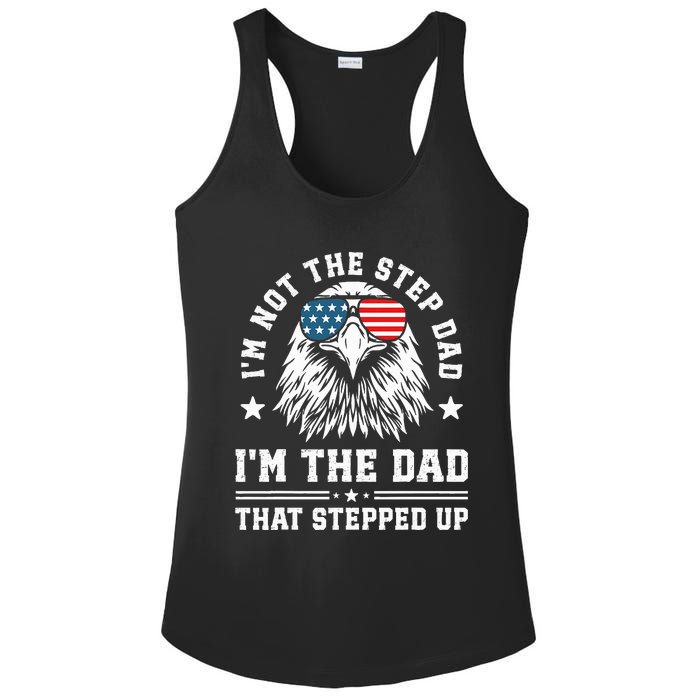 IM Not The Step Dad IM The Dad That Stepped Up Ladies PosiCharge Competitor Racerback Tank