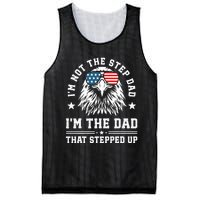 IM Not The Step Dad IM The Dad That Stepped Up Mesh Reversible Basketball Jersey Tank