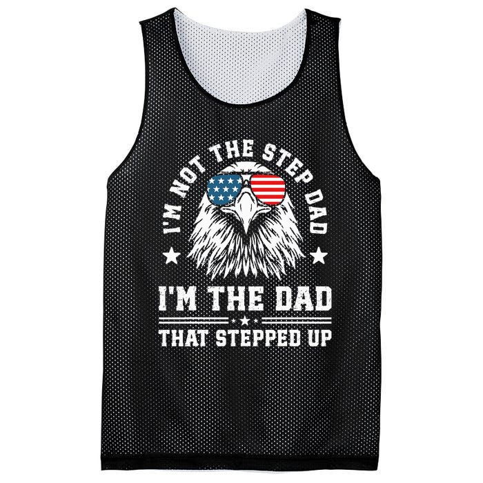 IM Not The Step Dad IM The Dad That Stepped Up Mesh Reversible Basketball Jersey Tank