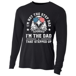 IM Not The Step Dad IM The Dad That Stepped Up Cooling Performance Long Sleeve Crew