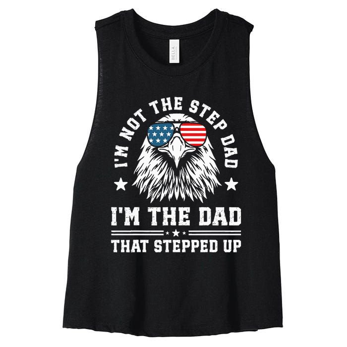 IM Not The Step Dad IM The Dad That Stepped Up Women's Racerback Cropped Tank