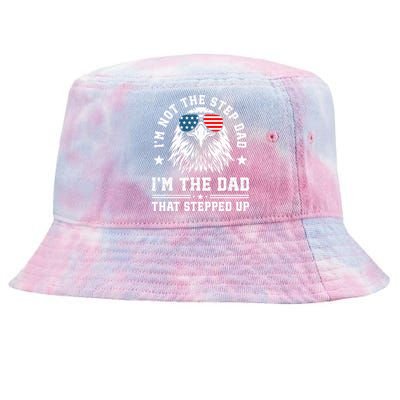 IM Not The Step Dad IM The Dad That Stepped Up Tie-Dyed Bucket Hat