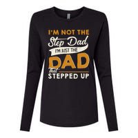 I’m Not The Step Dad I’m Just The Dad That Stepped Up Womens Cotton Relaxed Long Sleeve T-Shirt