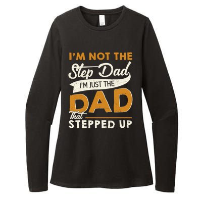 I’m Not The Step Dad I’m Just The Dad That Stepped Up Womens CVC Long Sleeve Shirt