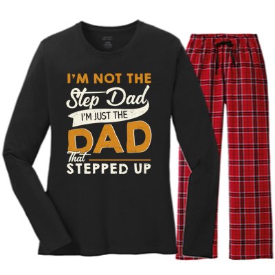 I’m Not The Step Dad I’m Just The Dad That Stepped Up Women's Long Sleeve Flannel Pajama Set 