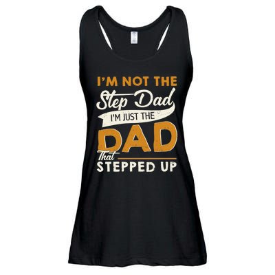 I’m Not The Step Dad I’m Just The Dad That Stepped Up Ladies Essential Flowy Tank