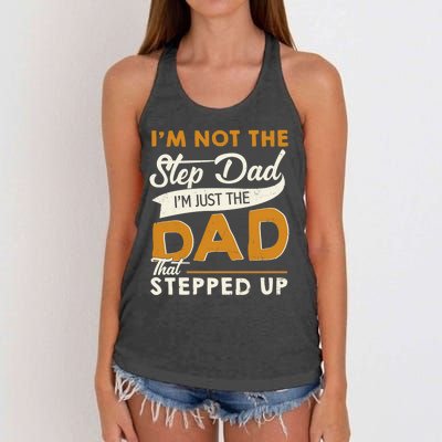 I’m Not The Step Dad I’m Just The Dad That Stepped Up Women's Knotted Racerback Tank