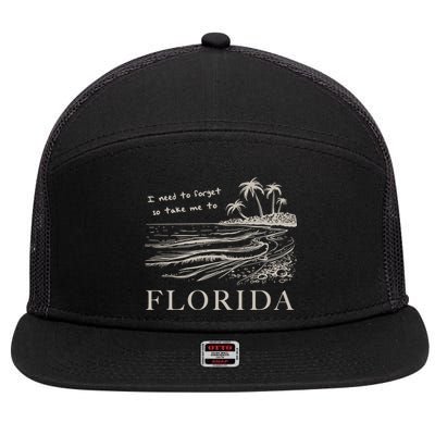 I Need To Forget Take Me To Florida Funny 7 Panel Mesh Trucker Snapback Hat