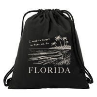 I Need To Forget Take Me To Florida Funny Drawstring Bag