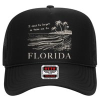 I Need To Forget Take Me To Florida Funny Hat