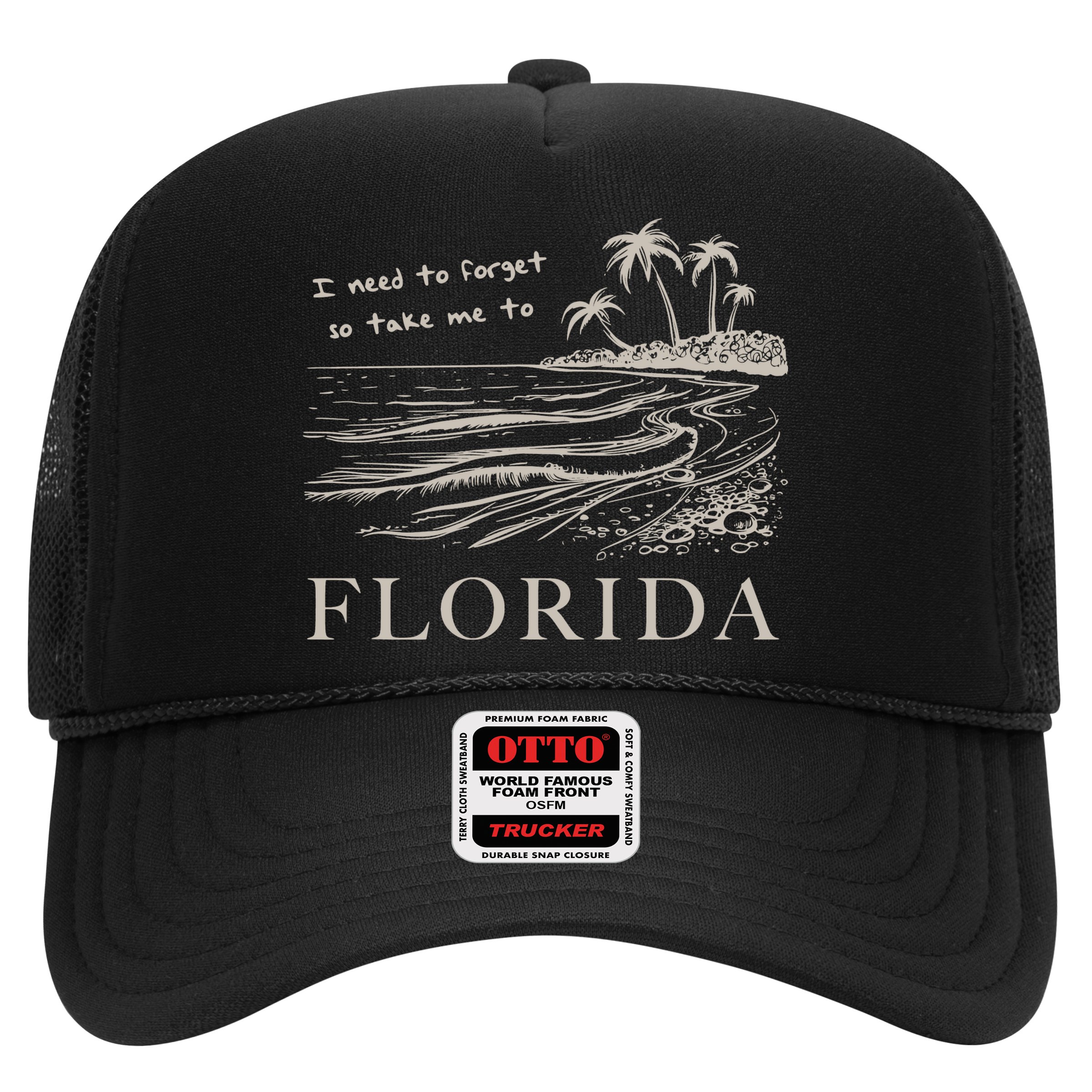 I Need To Forget Take Me To Florida Funny Hat