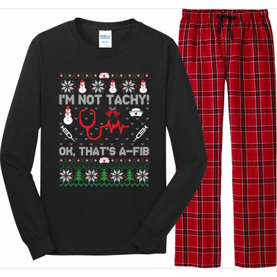 IM Not Tachy Funny Nurse Ugly Christmas Long Sleeve Pajama Set