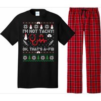 IM Not Tachy Funny Nurse Ugly Christmas Pajama Set