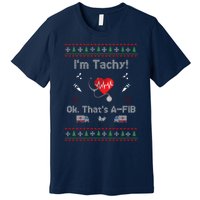 IM Not Tachy Funny Nurse Xmas Premium T-Shirt