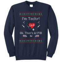 IM Not Tachy Funny Nurse Xmas Tall Sweatshirt