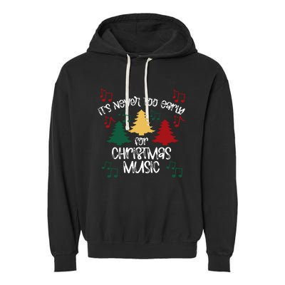 ItS Never Too Early For Christmas Music Teacher Garment-Dyed Fleece Hoodie