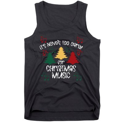 ItS Never Too Early For Christmas Music Teacher Tank Top