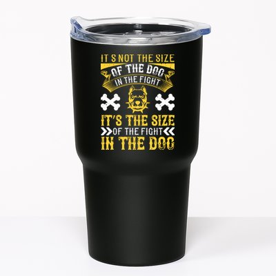 It’s Not The Size Of The Dog In The Fight, It’s The Size Of The Fight In The Dog Tumbler