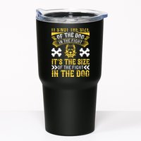 It’s Not The Size Of The Dog In The Fight, It’s The Size Of The Fight In The Dog Tumbler