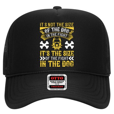 It’s Not The Size Of The Dog In The Fight, It’s The Size Of The Fight In The Dog Trucker Hat