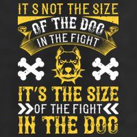 It’s Not The Size Of The Dog In The Fight, It’s The Size Of The Fight In The Dog Trucker Hat