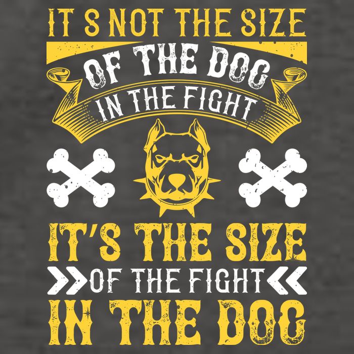 It’s Not The Size Of The Dog In The Fight, It’s The Size Of The Fight In The Dog Vector Backpack