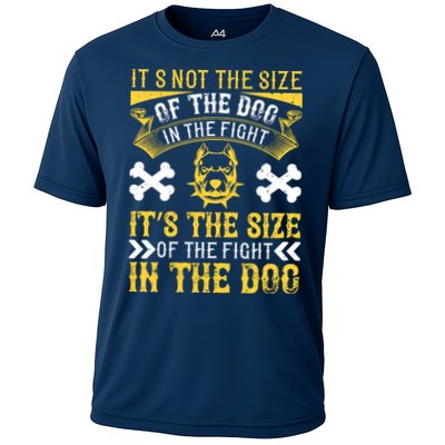It’s Not The Size Of The Dog In The Fight, It’s The Size Of The Fight In The Dog Performance Shirt