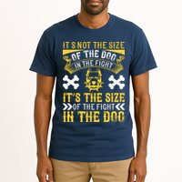 It’s Not The Size Of The Dog In The Fight, It’s The Size Of The Fight In The Dog Tall T-Shirt