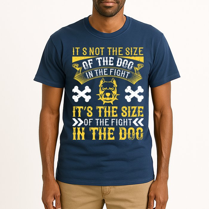 It’s Not The Size Of The Dog In The Fight, It’s The Size Of The Fight In The Dog Tall T-Shirt