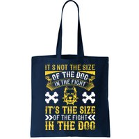 It’s Not The Size Of The Dog In The Fight, It’s The Size Of The Fight In The Dog Bag