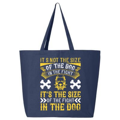 It’s Not The Size Of The Dog In The Fight, It’s The Size Of The Fight In The Dog 25L Jumbo Tote