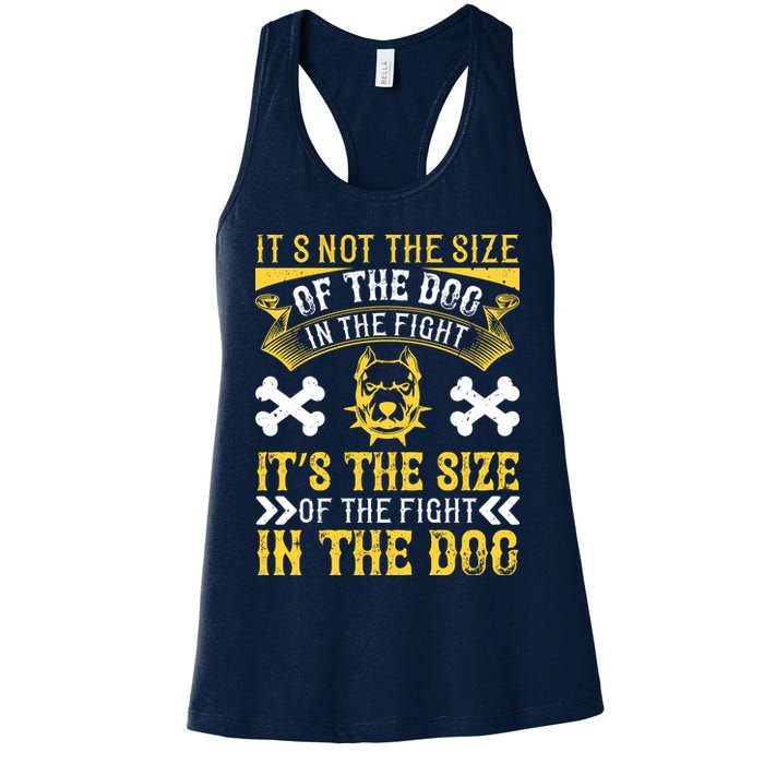 It’s Not The Size Of The Dog In The Fight, It’s The Size Of The Fight In The Dog Womens Tank Top