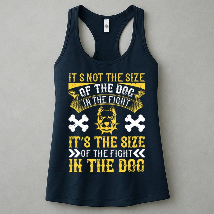 It’s Not The Size Of The Dog In The Fight, It’s The Size Of The Fight In The Dog Womens Tank Top