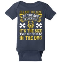 It’s Not The Size Of The Dog In The Fight, It’s The Size Of The Fight In The Dog Baby Bodysuit