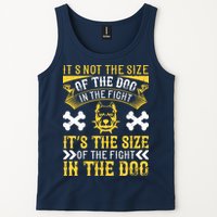 It’s Not The Size Of The Dog In The Fight, It’s The Size Of The Fight In The Dog Tank Top