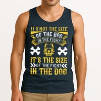It’s Not The Size Of The Dog In The Fight, It’s The Size Of The Fight In The Dog Tank Top