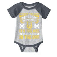 It’s Not The Size Of The Dog In The Fight, It’s The Size Of The Fight In The Dog Infant Baby Jersey Bodysuit