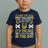 It’s Not The Size Of The Dog In The Fight, It’s The Size Of The Fight In The Dog Toddler T-Shirt