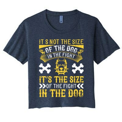 It’s Not The Size Of The Dog In The Fight, It’s The Size Of The Fight In The Dog Crop Top