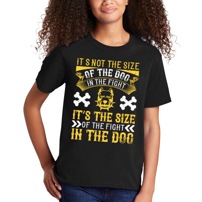It’s Not The Size Of The Dog In The Fight, It’s The Size Of The Fight In The Dog Kids T-Shirt
