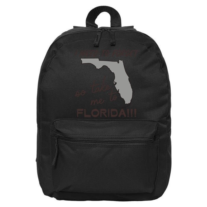 I Need To Forget So Take Me To Florida Ttpd 16 in Basic Backpack