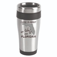 I Need To Forget So Take Me To Florida Ttpd 16oz Travel Tumbler