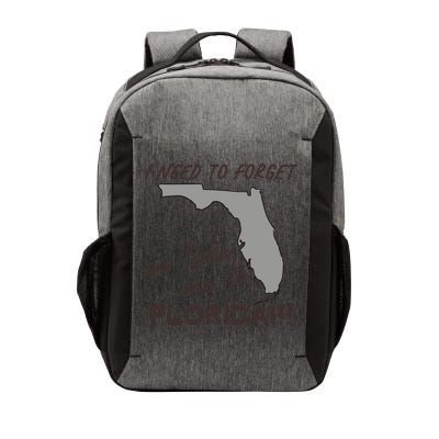 I Need To Forget So Take Me To Florida Ttpd Vector Backpack