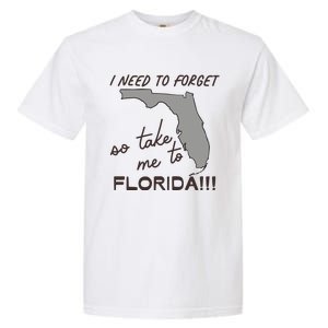 I Need To Forget So Take Me To Florida Ttpd Garment-Dyed Heavyweight T-Shirt