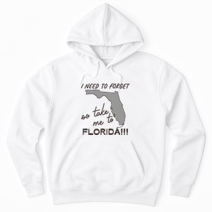 I Need To Forget So Take Me To Florida Ttpd Hoodie